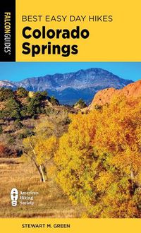 Cover image for Best Easy Day Hikes Colorado Springs