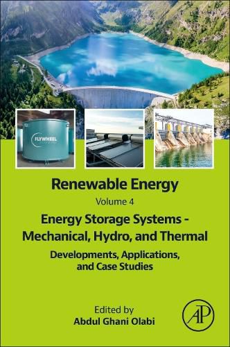 Cover image for Renewable Energy - Volume 4: Energy Storage Systems - Mechanical, Hydro, and Thermal