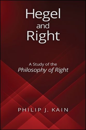 Cover image for Hegel and Right: A Study of the Philosophy of Right