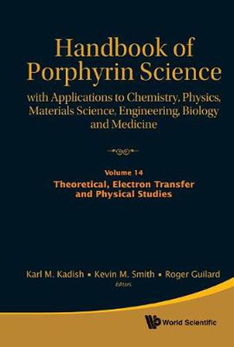 Cover image for Handbook Of Porphyrin Science: With Applications To Chemistry, Physics, Materials Science, Engineering, Biology And Medicine - Volume 14: Theoretical, Electron Transfer And Physical Studies