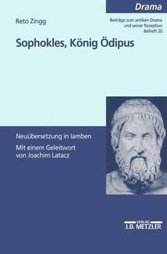 Sophokles, Koenig OEdipus: Neuubersetzung in Jamben