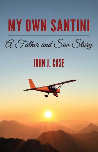 Cover image for My Own Santini: A Father and Son Story