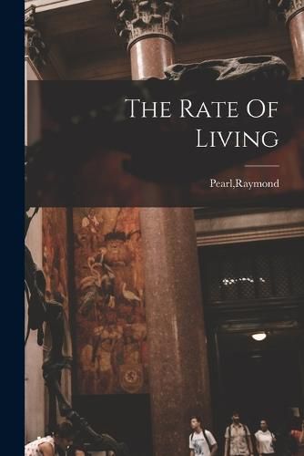 Cover image for The Rate Of Living