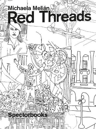 Michaela Melian: Red Threads