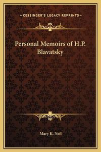 Cover image for Personal Memoirs of H.P. Blavatsky