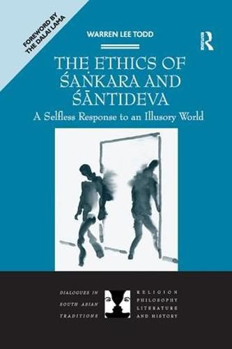 The Ethics of Sankara and Santideva: A Selfless Response to an Illusory World