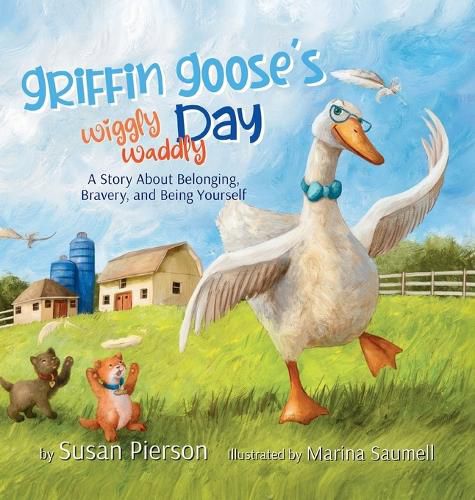 Cover image for Griffin Goose's Wiggly Waddly Day