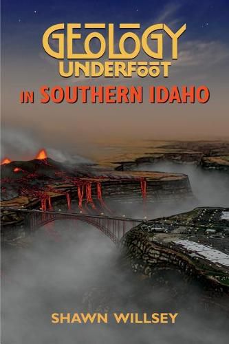 Cover image for Geology Underfoot in Southern Idaho