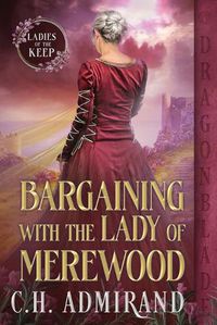 Cover image for Bargaining with the Lady of Merewood