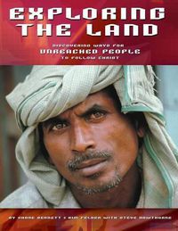 Cover image for Exploring the Land: Discovering Ways for Unreached People to Follow Christ