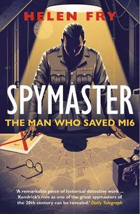 Cover image for Spymaster: The Man Who Saved MI6