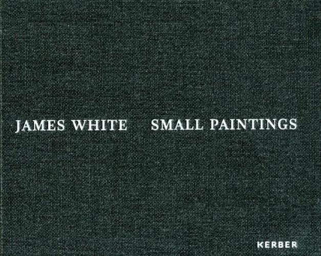 James White: Small Paintings