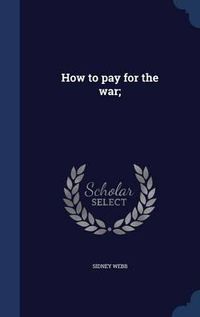 Cover image for How to Pay for the War;