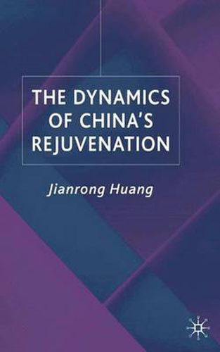 Cover image for The Dynamics of China's Rejuvenation