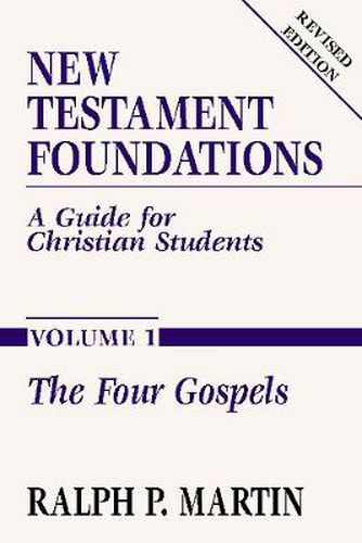 New Testament Foundations, Vol. 1: A Guide for Christian Students