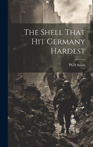 Cover image for The Shell That hit Germany Hardest