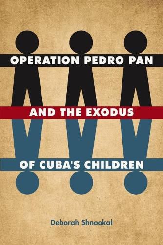 Cover image for Operation Pedro Pan and the Exodus of Cuba's Children