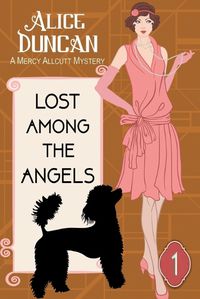 Cover image for Lost Among the Angels (A Mercy Allcutt Mystery, Book 1): Historical Cozy Mystery