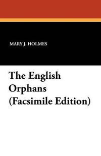 Cover image for The English Orphans (Facsimile Edition)