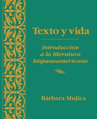 Cover image for Texto Y Vida: Introducion a La Literatura Hispanoamericana