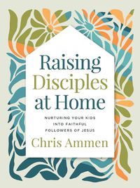 Cover image for Raising Disciples at Home