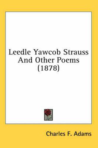 Cover image for Leedle Yawcob Strauss and Other Poems (1878)