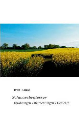 Cover image for Schwarzbrotesser: Erzahlungen - Betrachtungen - Gedichte