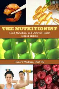 Cover image for The Nutritionist: Food, Nutrition, and Optimal Health, 2nd Edition