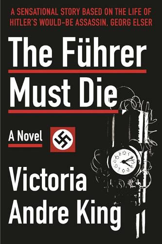 Cover image for The Fuhrer Must Die: A Novel