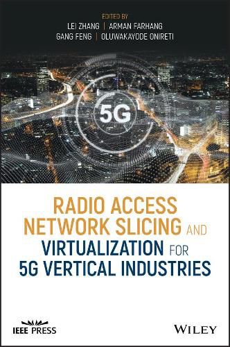 Radio Access Network Slicing and Virtualization for 5G Vertical Industries