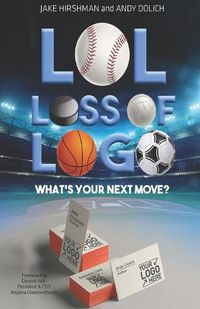 Cover image for LOL, Loss Of Logo: What's Your Next Move?