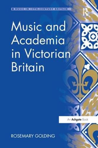 Cover image for Music and Academia in Victorian Britain