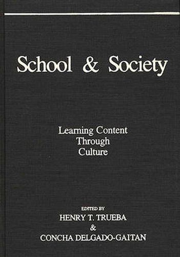 Cover image for School and Society: Learning Content Through Culture