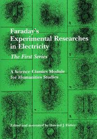 Cover image for Faraday's Experimental Researches in Electricity: The First Series