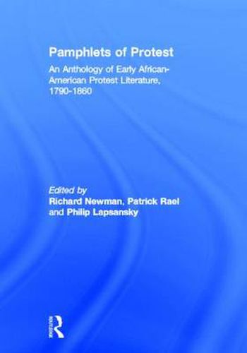 Cover image for Pamphlets of Protest: An Anthology of Early African-American Protest Literature, 1790-1860