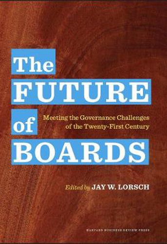 Cover image for The Future of Boards: Meeting the Governance Challenges of the Twenty-First Century