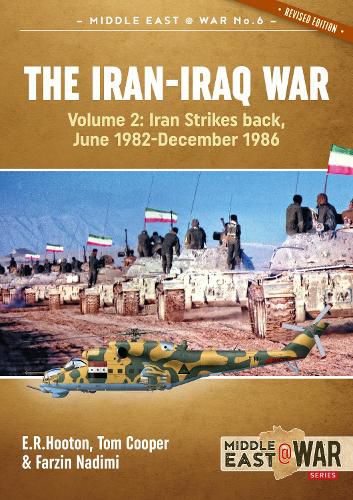 Cover image for The Iran-Iraq War: Volume 2, Iran Strikes Back, June 1982-December 1986