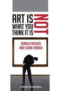 Cover image for Art Is Not What You Think It Is