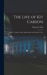 Cover image for The Life of Kit Carson