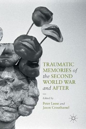 Traumatic Memories of the Second World War and After