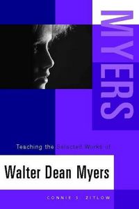 Cover image for Teaching the Selected Works of Walter Dean Myers