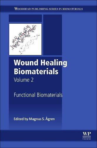 Cover image for Wound Healing Biomaterials - Volume 2: Functional Biomaterials