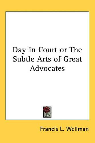 Cover image for Day in Court or The Subtle Arts of Great Advocates