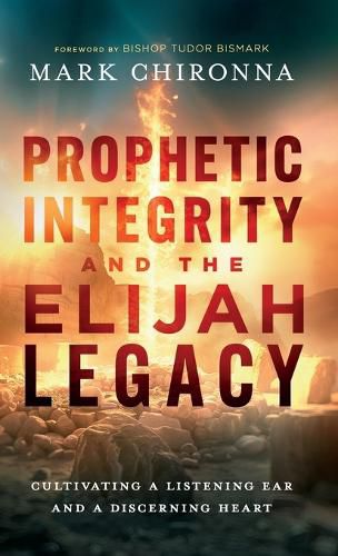 Cover image for Prophetic Integrity and the Elijah Legacy