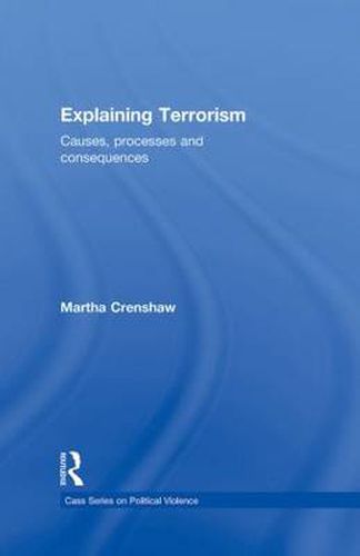 Cover image for Explaining Terrorism: Causes, Processes and Consequences