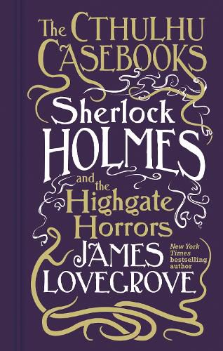 Cthulhu Casebooks - Sherlock Holmes and the Highgate Horrors