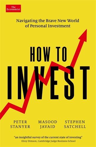 Cover image for How to Invest: Navigating the brave new world of personal investment