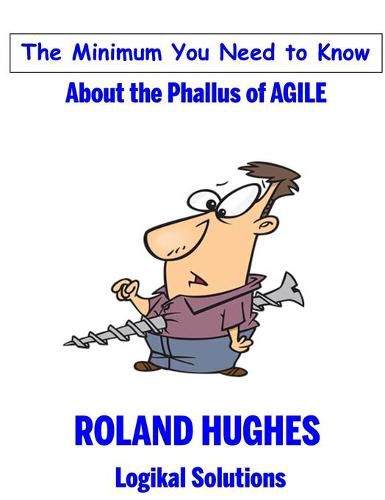 Cover image for The Minimum You Need to Know About the Phallus of Agile