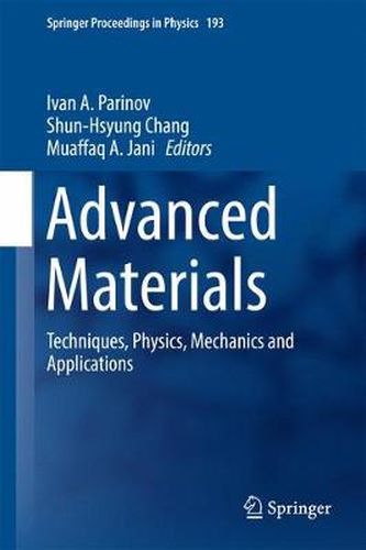 Advanced Materials: Techniques, Physics, Mechanics and Applications