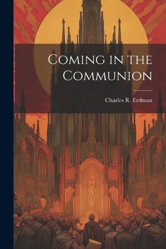 Cover image for Coming in the Communion